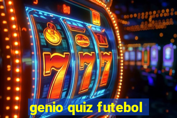 genio quiz futebol